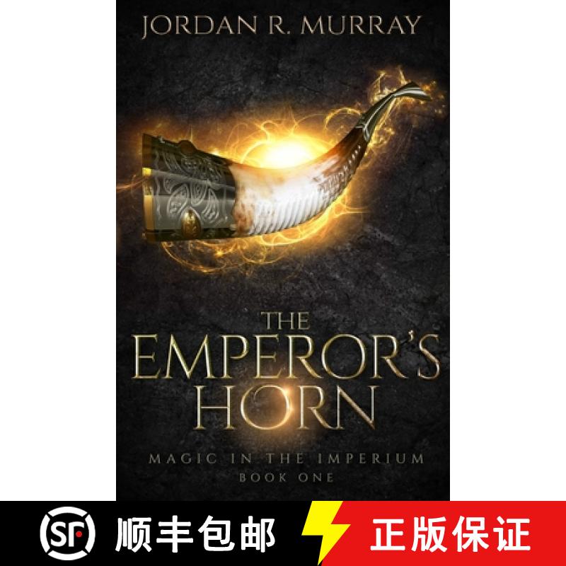 【3-4周达】The Emperor's Horn: A Magic In The Imperium Novel [9780998392103]