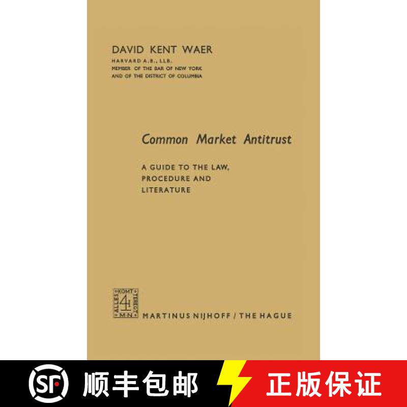 【3-4周达】Common Market Antitrust: A Guide to the Law, Procedure and Literature [9789401500319]