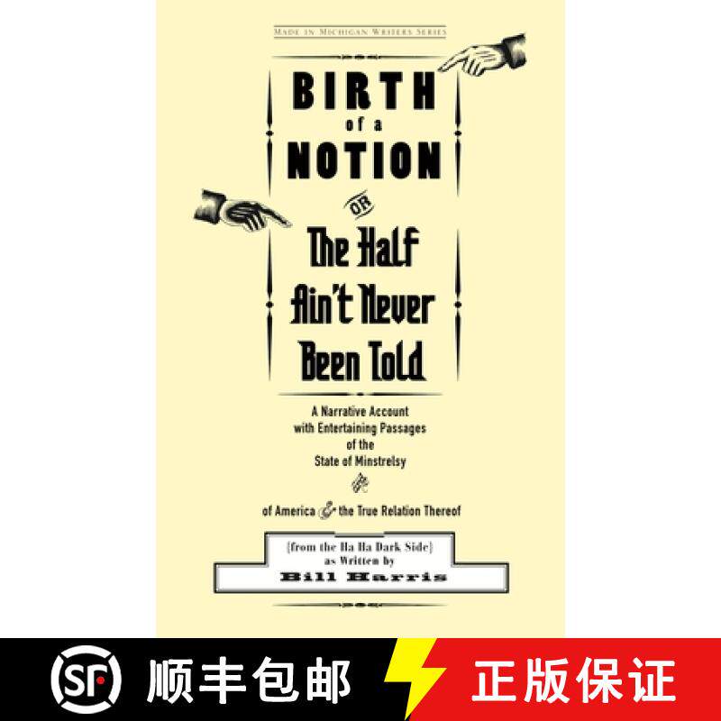 预订 Birth of a Notion; Or, the Half Ain't Never Been Told: A Narrative Account with Entertaining Pas... [9780814334089]