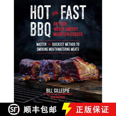 【3-4周达】Hot and Fast BBQ on Your Weber Smokey Mountain Cooker: Master the Quickest Method to Smoki... [9781645672821]