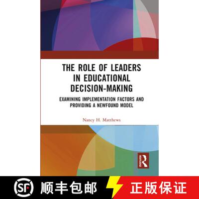 【3-4周达】精装 The Role of Leaders in Educational Decision-Making: Examining Implementation Factors ... [9781032472508]