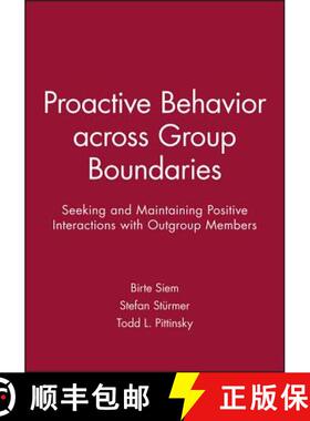 【3-4周达】Proactive Behavior Across Group Boundaries: Seeking And Maintaining Positive Interactions ... [9781119364023]