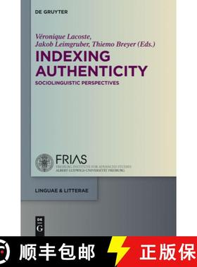 预订 Indexing Authenticity: Sociolinguistic Perspectives [9783110343472]