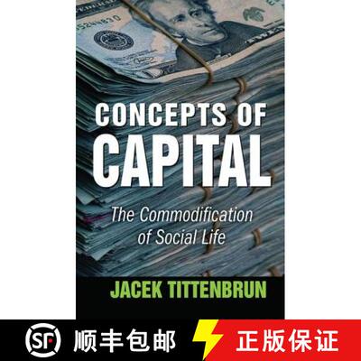 【3-4周达】精装 Concepts of Capital : The Commodification of Social Life [9781412853026]