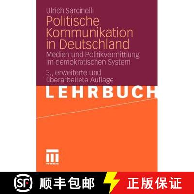 【4周达】Politische Kommunikation in Deutschland: Medien Und Politikvermittlung Im Demokratischen System [9783531176109]