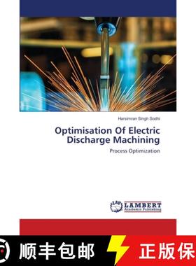 预订 Optimisation Of Electric Discharge Machining [9786202522786]