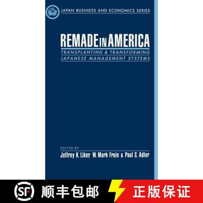 【3-4周达】Remade in America: Transplanting and Transforming Japanese Management Systems[9780195118155]