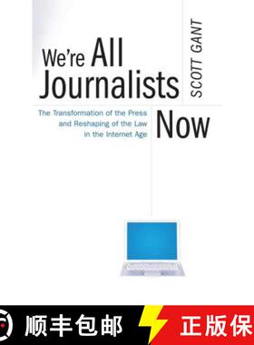 【3-4周达】We're All Journalists Now: The Transformation of the Press and Reshaping of the Law in the... [9780743299275]