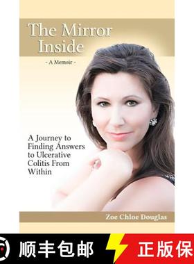 预订 The Mirror Inside: A Journey to Finding Answers to Ulcerative Colitis from Within [9780692244012]