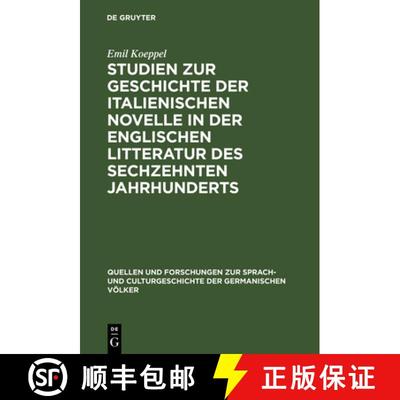 【3-4周达】Studien Zur Geschichte Der Italienischen Novelle in Der Englischen Litteratur Des Sechzehn... [9783110994384]