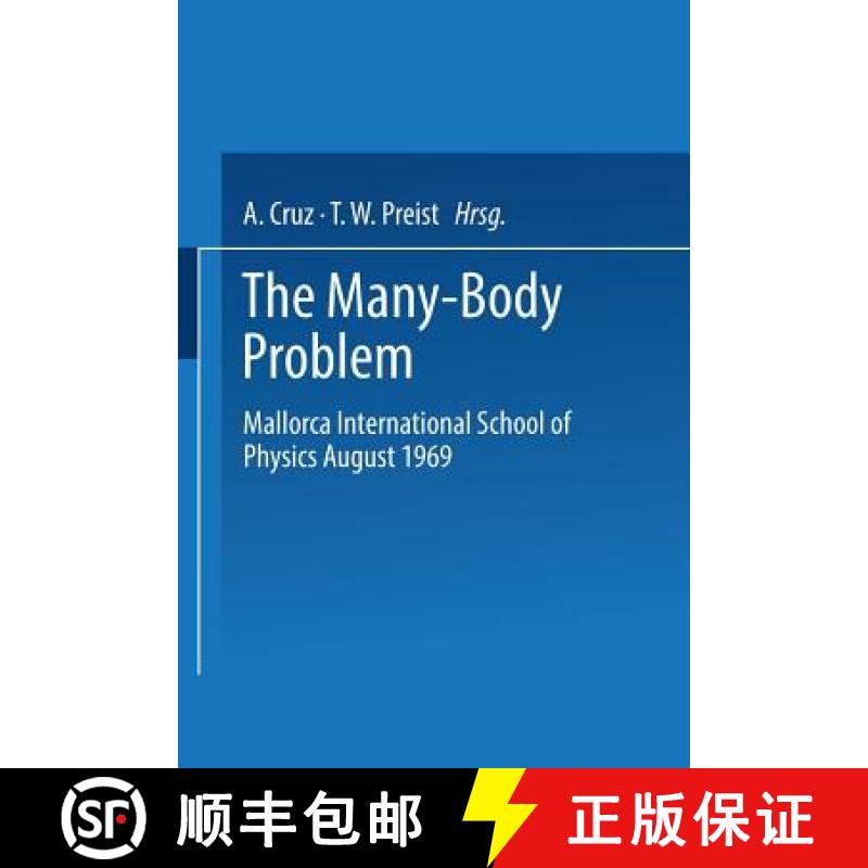 【3-4周达】The Many-Body Problem: Mallorca International School of Physics August 1969 [9781489961648]