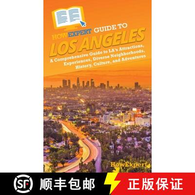 【3-4周达】精装 HowExpert Guide to Los Angeles: A Comprehensive Handbook to LA's Attractions, Experie... [9781962386388]