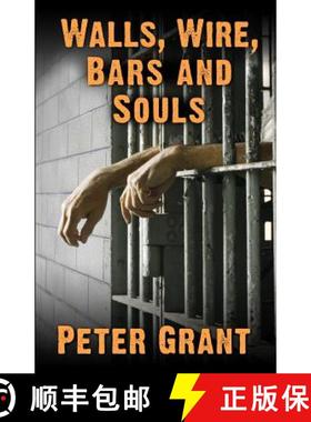 预订 Walls, Wire, Bars and Souls: A Chaplain Looks At Prison Life [9780615884394]