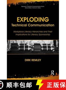 【3-4周达】Exploding Technical Communication: Workplace Literacy Hierarchies and Their Implications f... [9780895038890]