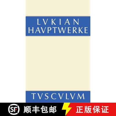 【3-4周达】Die Hauptwerke des Lukian：Griechisch und deutsch [9783110360318]