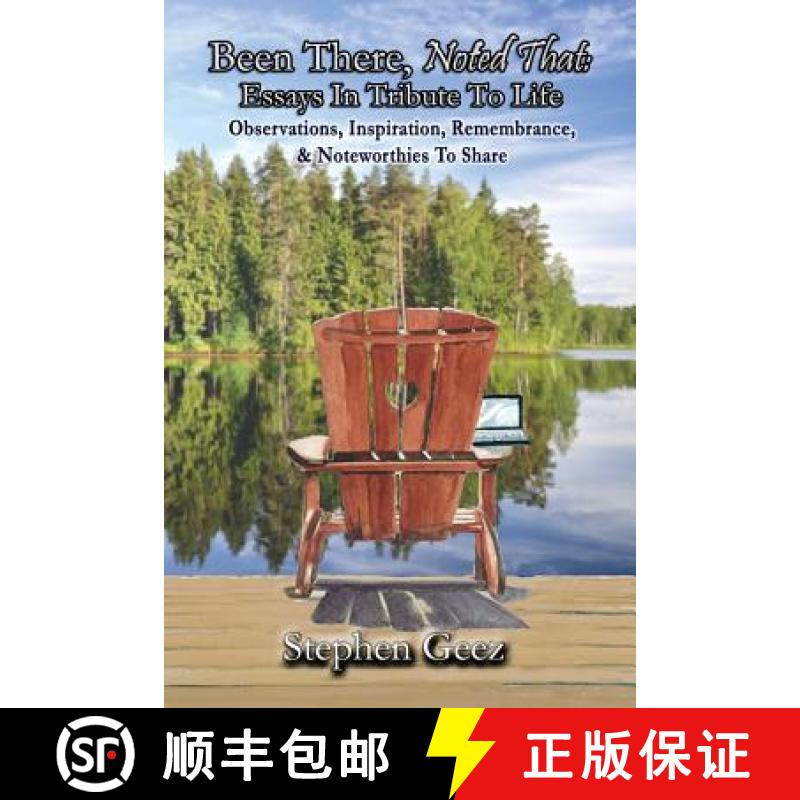 【2-3周达】Been There, Noted That: Essays in Tribute to Life: Observations, Inspiration, Remembrance,... [9781936442058]