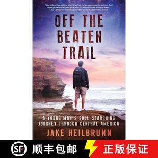 Young Journey Man the Trail 9780997761207 Central America Off Beaten Searching Soul Through 4周达