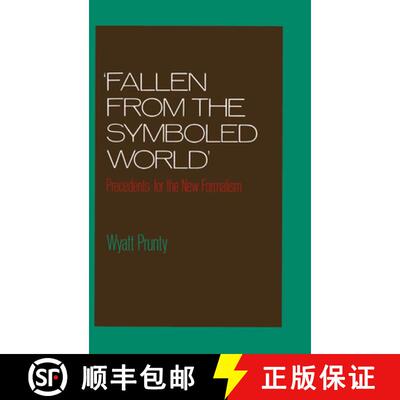 【3-4周达】'Fallen from the Symboled World': Precedents for the New Formalism [9780195057867]