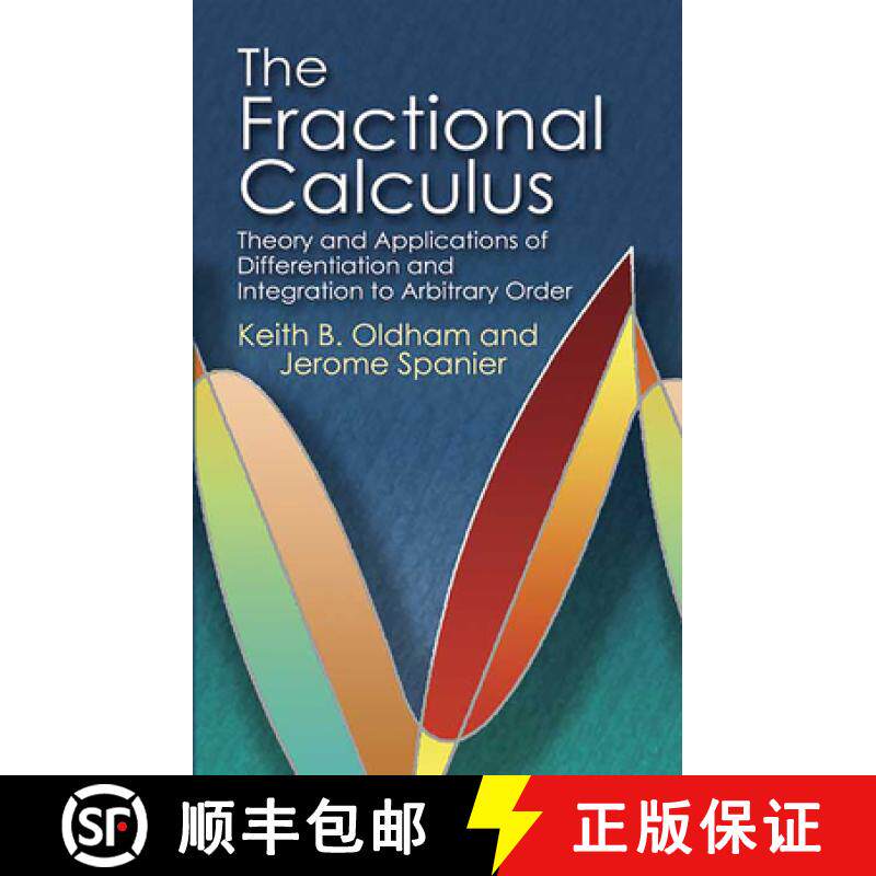 预订 The Fractional Calculus: Theory and Applications of Differentiation and Integration to Arbitrary... [9780486450018]