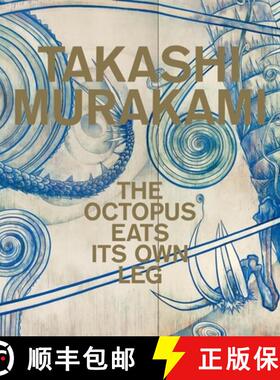 【3-4周达】Takashi Murakami: The Octopus Eats Its Own Leg [9780847859115]