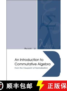 【3-4周达】Introduction to Commutative Algebra, An: From the Viewpoint of Normalization [9789812389510]