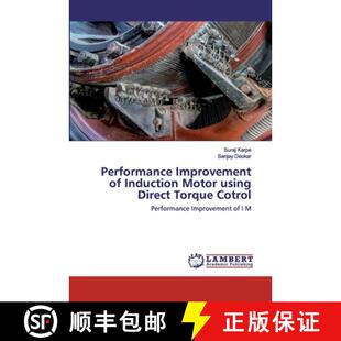 预订 Performance Improvement of Induction Motor using Direct Torque Cotrol [9786202527019]