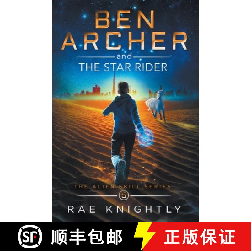 【2-3周达】Ben Archer and the Star Rider (The Alien Skill Series, Book 5) [9781989605189]