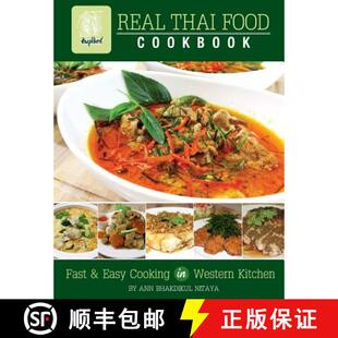 【3-4周达】Real Thai Food: Fast & Easy Cooking in Western Kitchen [9780990990444]