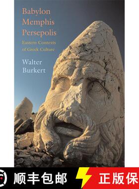【3-4周达】Babylon, Memphis, Persepolis: Eastern Contexts of Greek Culture [9780674023994]