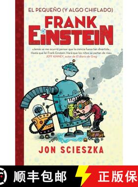 【3-4周达】El Pequeño (Y Algo Chiflado) Frank Einstein / Frank Einstein and the Antimatter Motor [9781945540486]