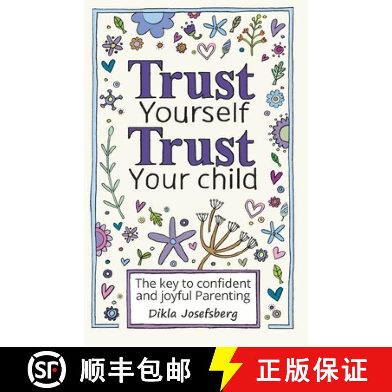 【3-4周达】Trust Yourself Trust Your Child: The Key to Confident and Joyful Parenting [9798888394021]