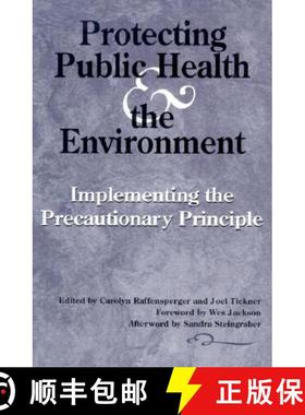 【3-4周达】Protecting Public Health and the Environment : Implementing The Precautionary Principle [9781559636889]