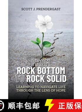 【3-4周达】From Rock Bottom To Rock Solid: Learning To Navigate Life Through the Lens Of Hope [9798822934665]