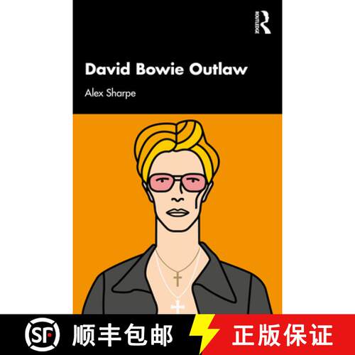 【3-4周达】David Bowie Outlaw: Essays on Difference, Authenticity, Ethics, Art & Love [9780367691066]