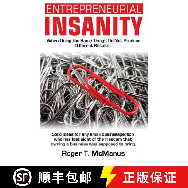 【3-4周达】Entrepreneurial Insanity: When Doing The Same Things Do Not Produce Different Results, It'... [9780974945217]