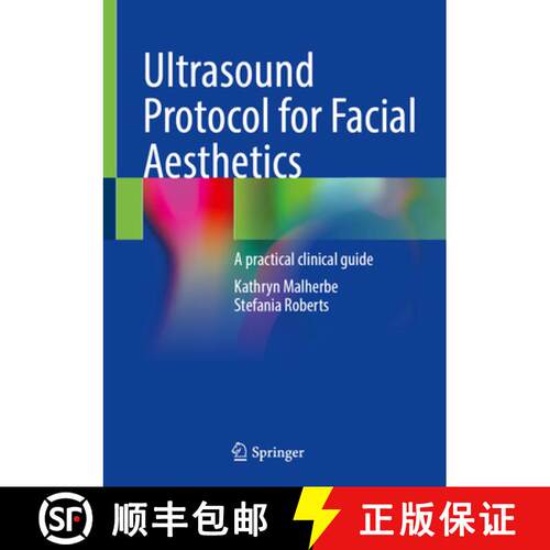 【3-4周达】精装 Ultrasound Protocol for Facial Aesthetics: A practical clinical guide [9783031759482]