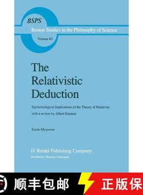 【3-4周达】The Relativistic Deduction: Epistemological Implications of the Theory of Relativity with ... [9789401088053]