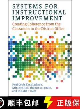 【3-4周达】Systems for Instructional Improvement: Creating Coherence from the Classroom to the Distri... [9781682531778]