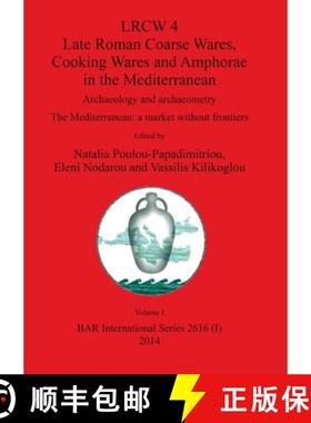 【3-4周达】LRCW 4 Late Roman Coarse Wares, Cooking Wares and Amphorae in the Mediterranean, Volume I [9781407312491]
