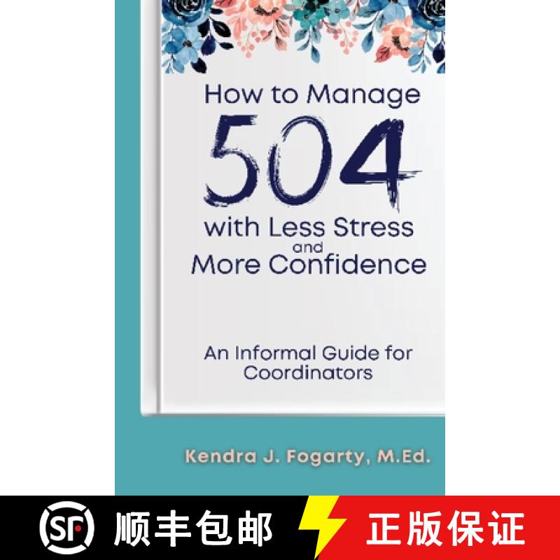 【3-4周达】How to Manage 504 with Less Stress and More Confidence: An Informal Guide for Coordinators [9798988010326]