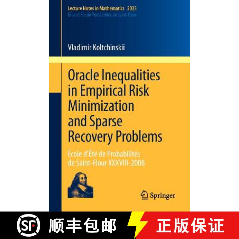 【4周达】Oracle Inequalities in Empirical Risk Minimization and Sparse Recovery Problems : École d'... [9783642221460]