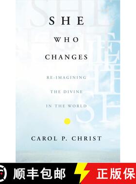 【3-4周达】She Who Changes: Re-imagining the Divine in the World [9781403966698]