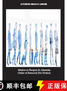 预订 Motion to Reopen In Absentia Order of Removal (No Notice) [9781948774970]