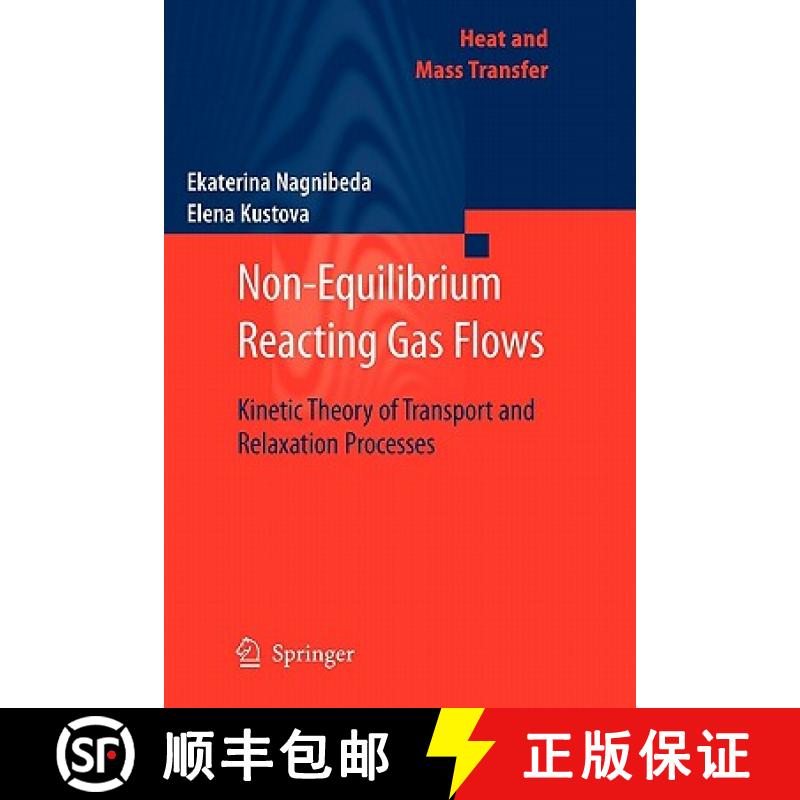 【3-4周达】Non-Equilibrium Reacting Gas Flows : Kinetic Theory of Transport and Relaxation Processes [9783642101786]