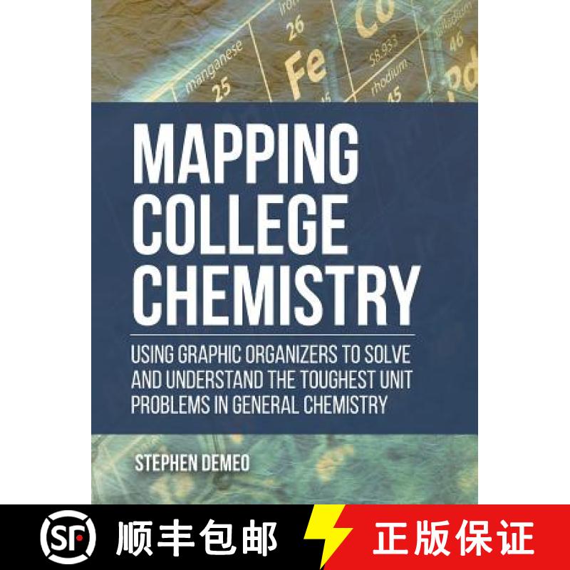 【2-3周达】Mapping College Chemistry: Using Graphic Organizers to Solve and Understand the Toughest U... [9781627347112]