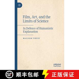 【3-4周达】Film, Art, and the Limits of Science : In Defence of Humanistic Explanation [9783031832345]