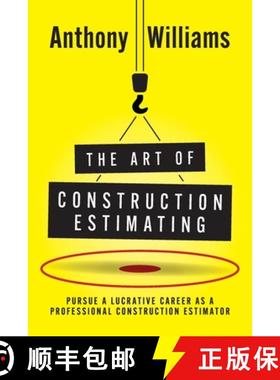 预订 The Art of Construction Estimating: Pursue a lucrative career as a professional construction est... [9781916572843]