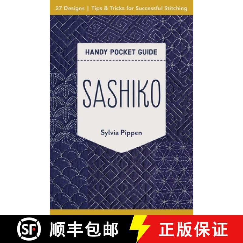 预订 Sashiko Handy Pocket Guide: 27 Designs, Tips & Tricks for Successful Stitching [9781617459696]
