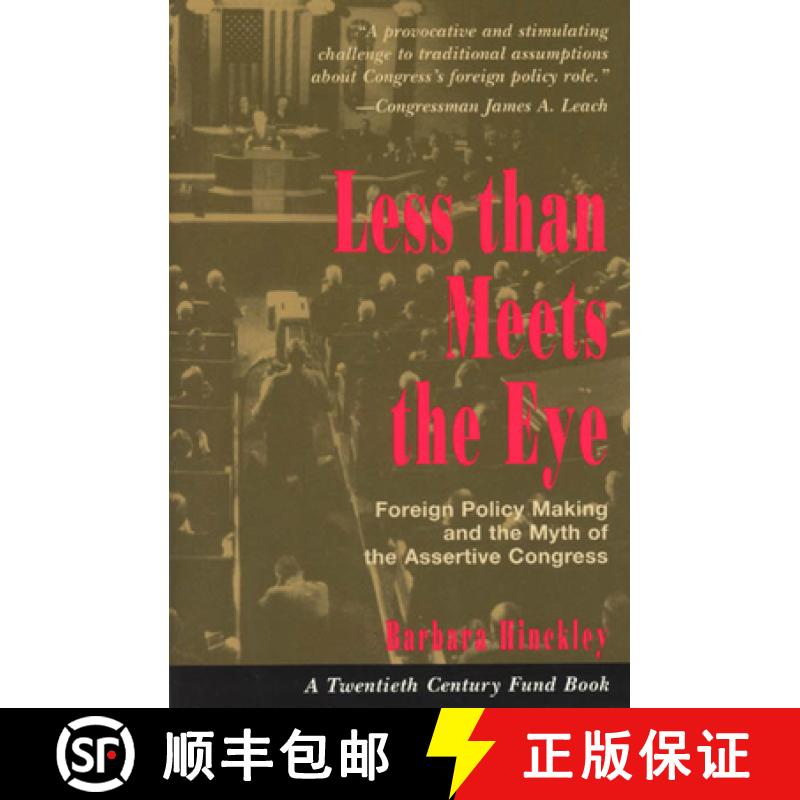 【3-4周达】Less than Meets the Eye: Foreign Policy Making and the Myth of the Assertive Congress [9780226341446]