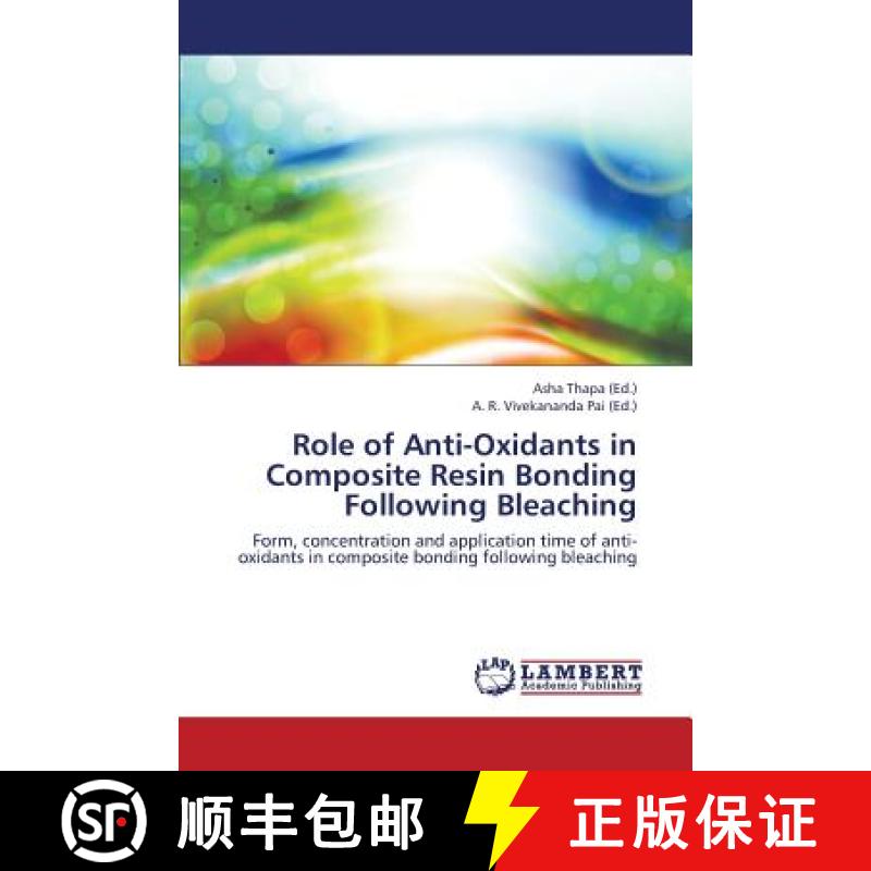 预订 Role of Anti-Oxidants in Composite Resin Bonding Following Bleaching [9783659271342]